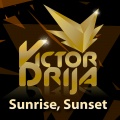 Victor Drija - Sunrise, Sunset