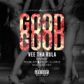 Good Good (feat. Problem Kelby Clarke & Bootleg Kev)