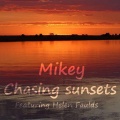 Helen Faulds、MiKey - Chasing Sunsets