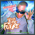 Angelika、Florida J - Welcome 2 the Future
