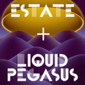 Estate、Liquid Pegasus - Tendency