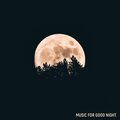 Music for Good Night – White Noise to Calm Mind, Relaxation, Meditation, Deep Sleep, Nature Sounds