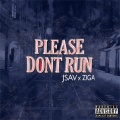 JsaV、Ziga - Please Don't Run (Explicit)
