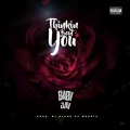 Baby Jay - Thinkin Bout You (Explicit)