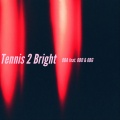 Obo、OBG、Oba - Tennis 2 Bright (Explicit)