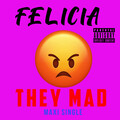 They Mad(Maxi)