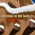 Encanto - Christmas in Old Santa Fe