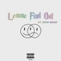 Tyjé、Devin Wayne - Lemme Find Out (Explicit)