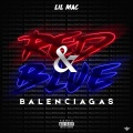 Lil Mac - RED&BLUE BALENCIAGAS (Explicit)