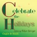 Cagle、Robyn Springer、Nash - Celebrate the Holidays
