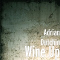 Adrian Dutchin - Wine Up