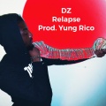 Dz - Relapse (Freestyle)(Explicit)