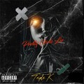 Grizzy、Triple K、Cocktail - All My ex's (Explicit)
