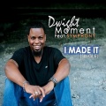 Dwight Moment、Symphony - I Made It (feat. Symphony)