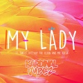 Target、Mr.Killa、Kardinal Vybez、Niceguy The ILLIAN - My Lady (feat. Target Niceguy the Illian & Mr.Killa)
