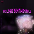 Trilogie Sentimentale