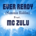 Hectito、MC Zulu - Ever Ready (Slammin Riddim)(feat. MC Zulu)
