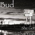 Bud - She Got That Yeah (Explicit)