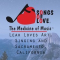 K.、E. McManus - Leah Loves Art, Singing and Sacramento, California