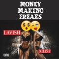 Lavish、Geist - Money Makin' Freaks (feat. Geist)(Explicit)