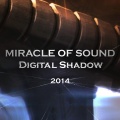 Miracle of Sound - Digital Shadow 2014