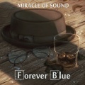 Miracle of Sound - Forever Blue