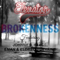 Johnny B、Eman、Stacs、DJ Elevator、Eldreco Devaine - Brokenness (feat. Johnny B, Stacs, Eman & Eldreco Devaine)