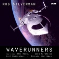 Waverunners (feat. Dave Weckl John Patitucci Michael Silverman & Eric Marienthal)