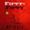 Melodia - Fifty-Fifty