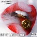 Do It Like I Like (feat. Luvaboy Tj)(Explicit)