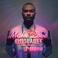Ellis Bailey、t-bone - Make Love (feat. Tbone)