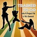 Trained to Go (feat. Project Pat & Va's General)(Explicit)