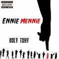 Ennie Mennie (feat. Holy Tony)(Explicit)