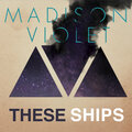 Madison Violet - These Ships (Jupiter Son Radio Mix)