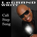 LeGrand Whitt - Cali Step