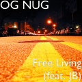 OG NUG、JB（欧美） - Free Living (feat. Jb)