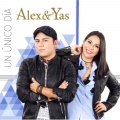 YAS、Alex - Un Único Día