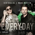 Wade Martin、Kid Khaliq - Everyday (Explicit)
