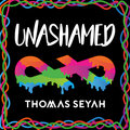 Thomas Seyah - Unashamed
