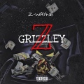 Z-Wayne - Z Grizzley (Explicit)