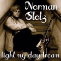 Norman Stolz - Light My Daydream