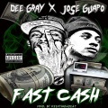 Jose Guapo、Dee Gray - Fast Cash (Explicit)