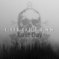 colorless - Last Day (Explicit)