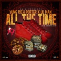 Lil Man、Young Rich Porter - All the Time (Explicit)