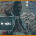 Nyzzy Nyce、Keith Stewart - This Work (feat. Nyzzy Nyce)(Explicit)