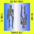 LiL SMELLi、Big Ugly Bugly、Big Dimp - Chopped Beef