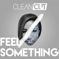 Clean、CuT - Feel Something