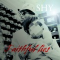 Shy - Faithful Lies (Explicit)