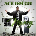 Ace Dough - Throw Some Money (Explicit)