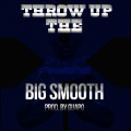 Big Smooth - Throw up the X